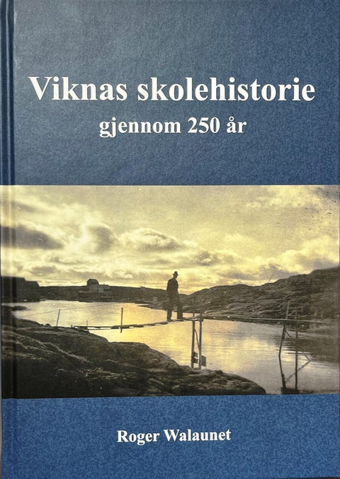 Viknas skolehistorie gjennom 250 år