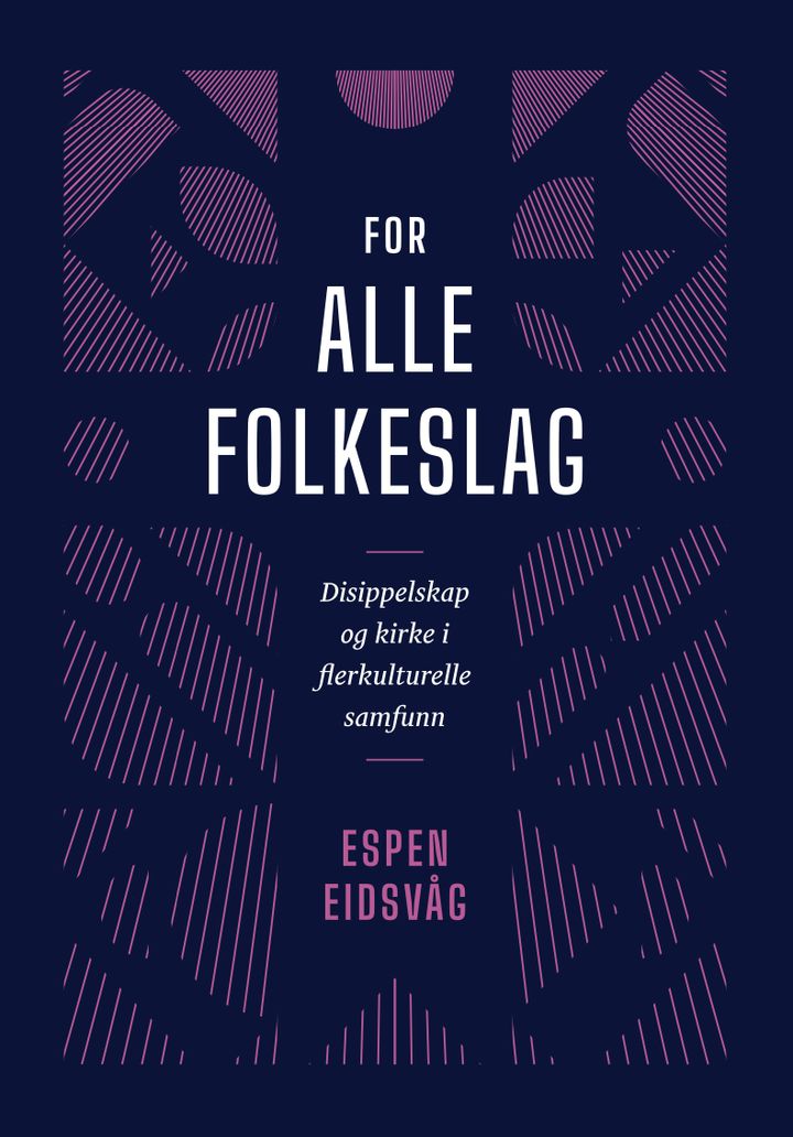 For alle folkeslag - disippelskap og kirke i flerkulturelle samfunn
