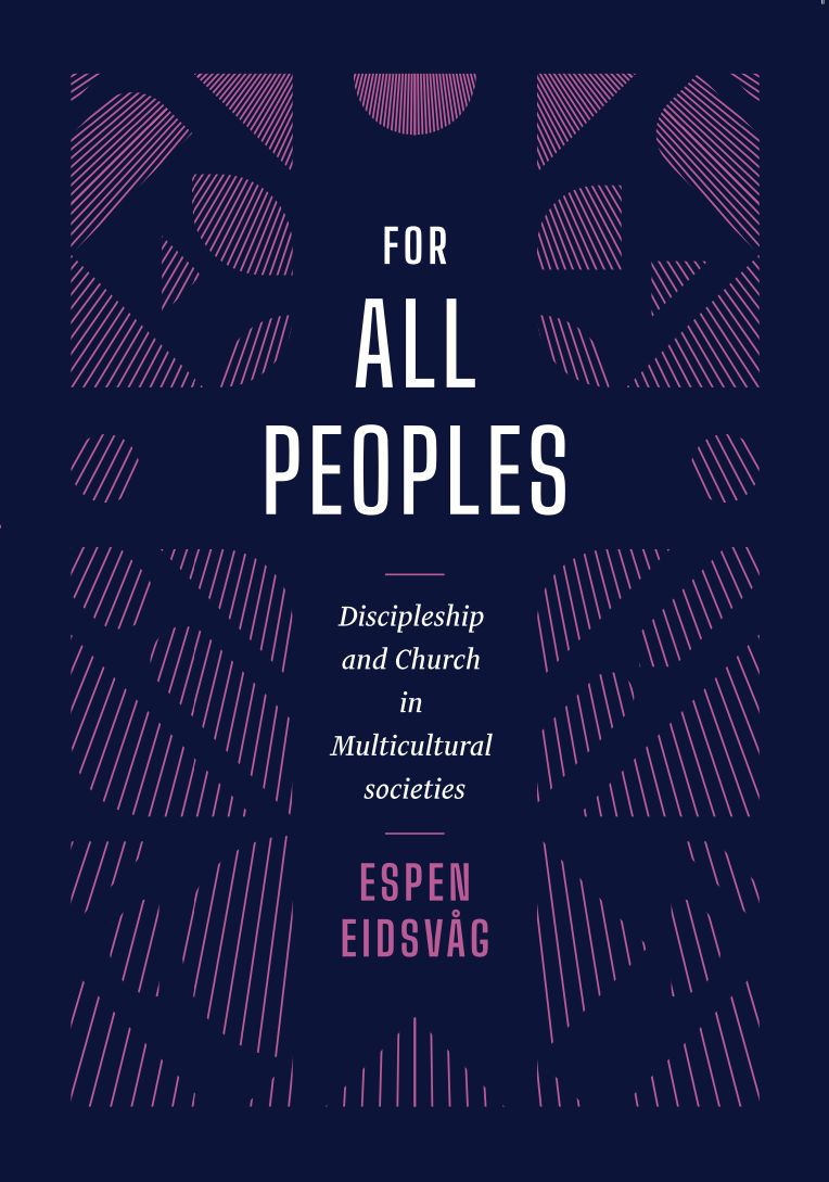 For all peoples - discipleship and church in multicultural societies