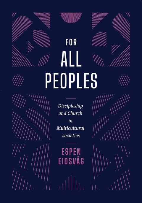 For all peoples - discipleship and church in multicultural societies