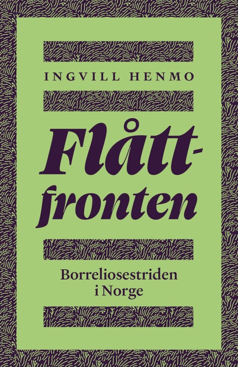 Flåttfronten - borreliosestriden i Norge