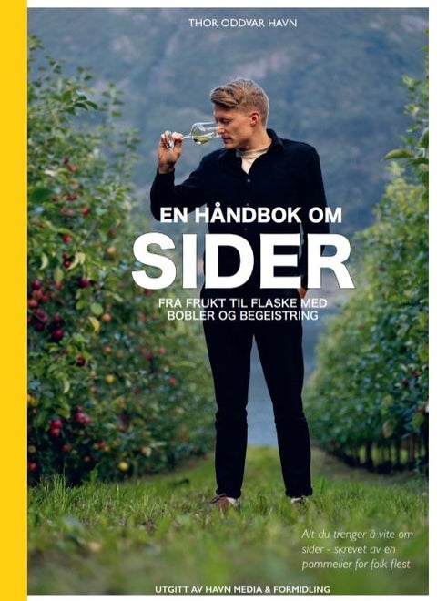 En håndbok om sider - fra frukt til flaske med bobler og begeistring