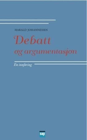 Debatt og argumentasjon - en innføring