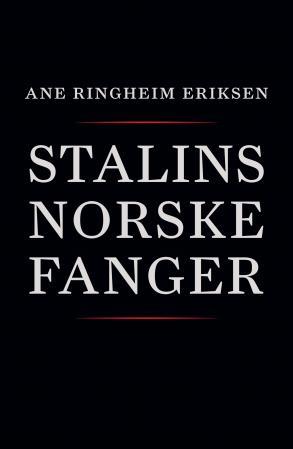 Bilde av Stalins Norske Fanger Av Ane Ringheim Eriksen