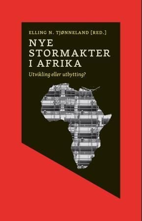 Nye stormakter i Afrika - utvikling eller utbytting?