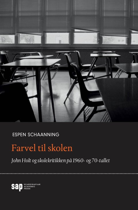 Farvel til skolen - John Holt og skolekritikken på 1960- og 70-tallet