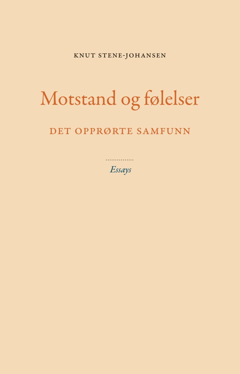 Motstand og følelser - det opprørte samfunn