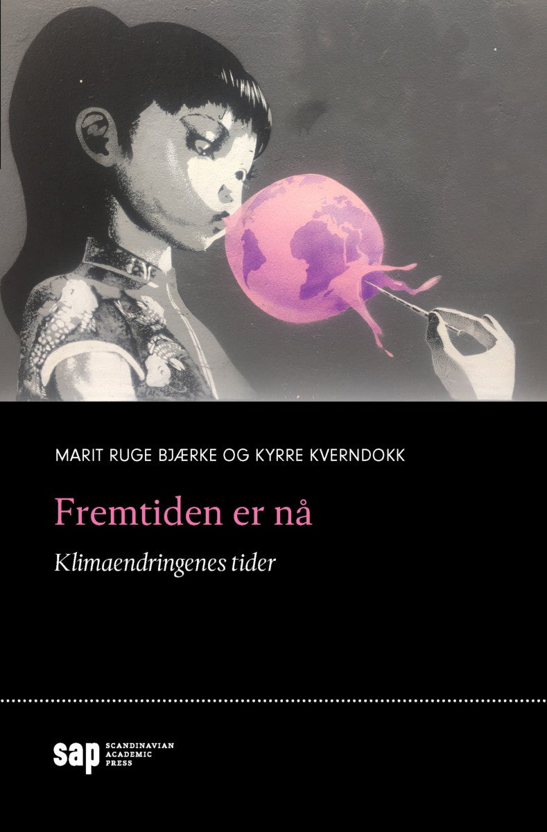 Bilde av Fremtiden Er Nå Av Marit Ruge Bjærke, Kyrre Kverndokk