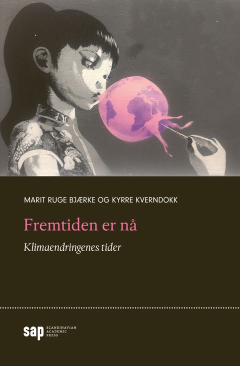 Fremtiden er nå - klimaendringenes tider