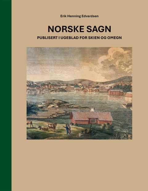Norske sagn - publisert i Ugeblad for Skien og omegn : redaktør Feilbergs innsamlingsvirksomhet gjennom pressen i