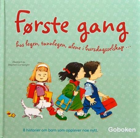 Første gang hos legen, tannlegen, alene i bursdagsselskap
