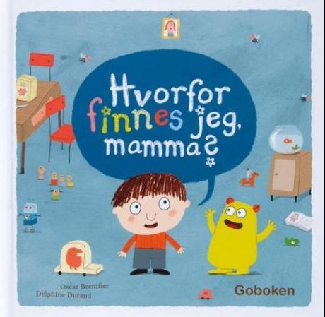 Hvorfor finnes jeg, mamma?