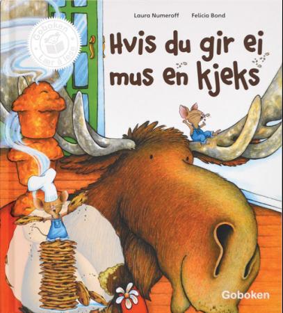Hvis du gir ei mus en kjeks ; Hvis du gir en elg en muffins