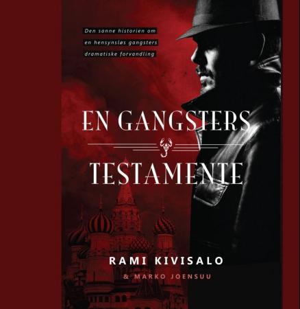 En gangsters testamente - den sanne historien om en hensynsløs gangsters dramatiske forvandling