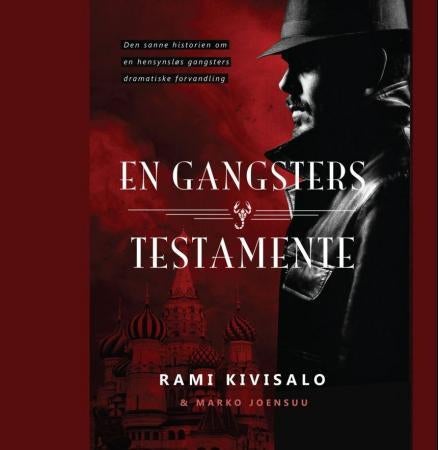 En gangsters testamente - den sanne historien om en hensynsløs gangsters dramatiske forvandling