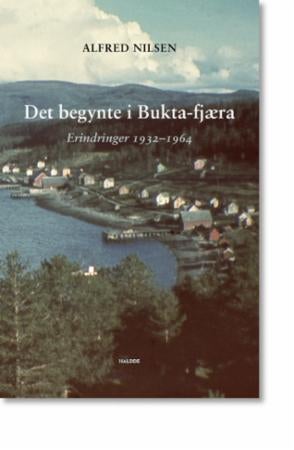 Det begynte i Bukta-fjæra - erindringer 1932-1964