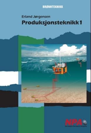 Produksjonsteknikk I - for vg2 brønnteknikk