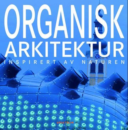 Organisk arkitektur - inspirert av naturen