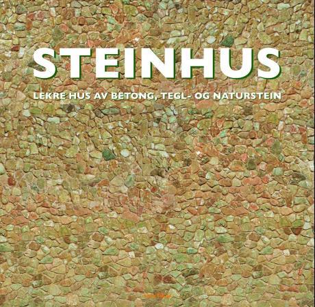 Steinhus = Hus i natursten = Naturstenshuse = Luonnonkivitaloja - lekre hus av betong, tegl og naturstein