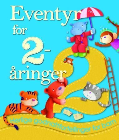 Eventyr for 2-åringer - herlige godnattfortellinger for barn