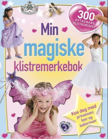 Min magiske klistremerkebok. Med 300 avtagbare klistremerker