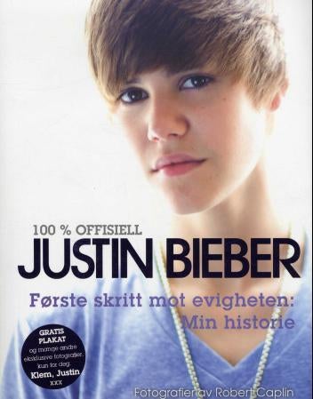 100 % offisiell Justin Bieber - første skritt mot evigheten : min historie