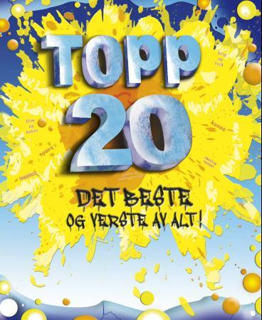 Topp 20 - det beste og verste av alt