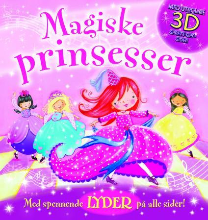 Magiske prinsesser - med spennende lyder på alle sider!