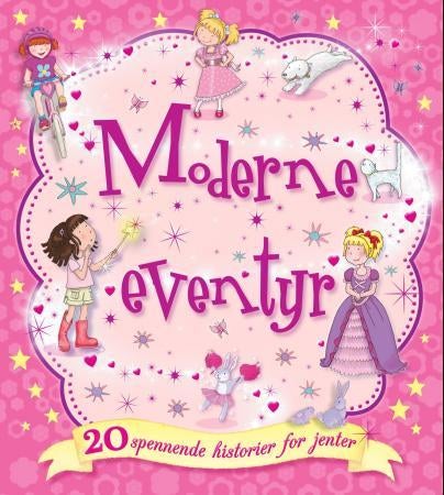 Moderne eventyr - 20 spennende historier for jenter
