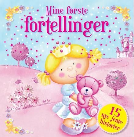 Mine første fortellinger - 15 nye jentehistorier