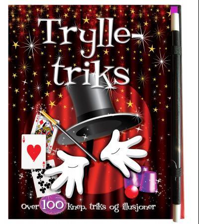 Trylletriks - over 100 knep, triks og illusjoner