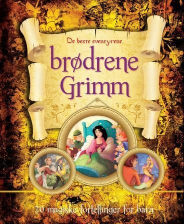 Brødrene Grimm - de beste eventyrene