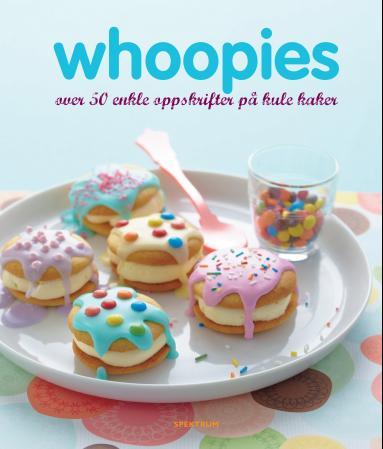 Whoopies - over 50 enkle oppskrifter på kule kaker