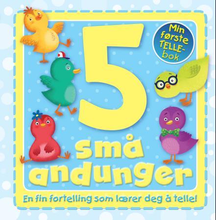 5 små andunger - min første tellebok
