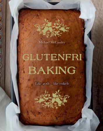 Glutenfri baking - like godt - like enkelt
