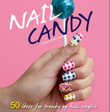 Nail candy - 50 ideer for trendy og kule negler
