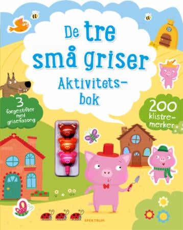 De tre små griser. Aktivitetsbok. 200 klistremerker. 3 fargestifter med grisefasong - aktivitetsbok