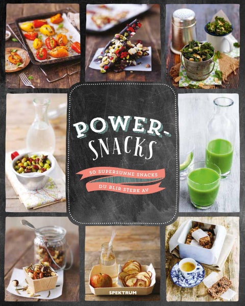 Powersnacks - 50 supersunne snacks du blir sterk av