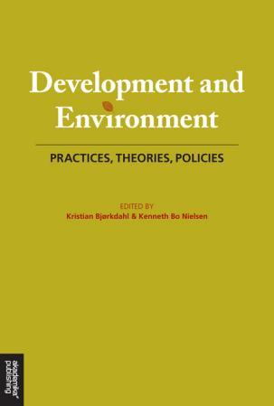 Development and environment - practices, theories, policies