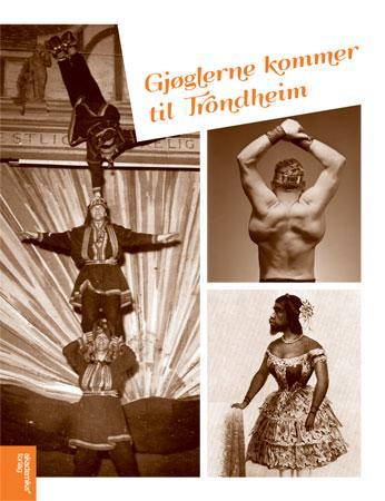 Gjøglerne kommer til Trondheim