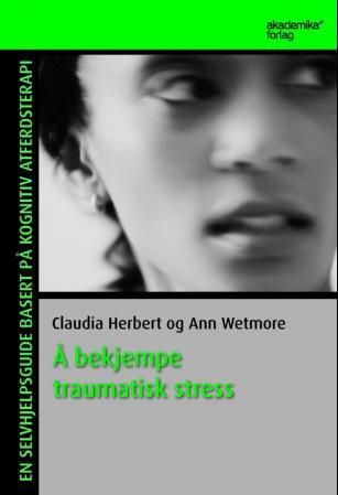 Bilde av Å Bekjempe Traumatisk Stress Av Claudia Herbert, Ann Wetmore