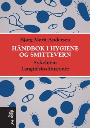 Håndbok i hygiene og smittevern - sykehjem og langtidsinstitusjoner