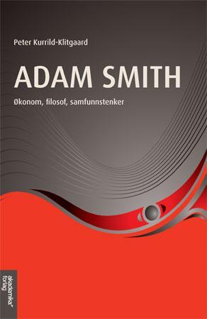 Adam Smith - økonom, filosof, samfunnstenker