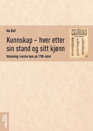 Kunnskap - hver etter sin stand og sitt kjønn - utdanning i norske byer på 1700-tallet