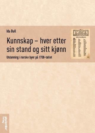 Kunnskap - hver etter sin stand og sitt kjønn - utdanning i norske byer på 1700-tallet