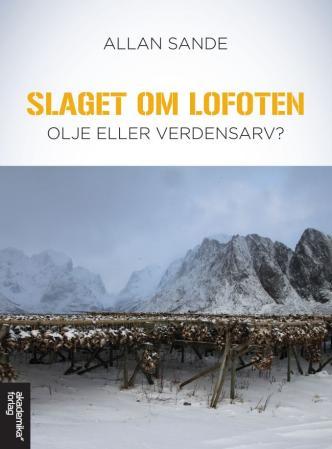 Slaget om Lofoten - olje eller verdensarv?