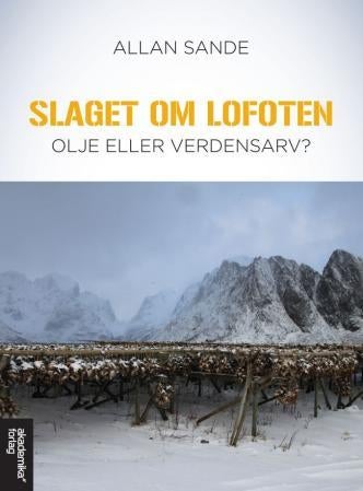 Slaget om Lofoten - olje eller verdensarv?