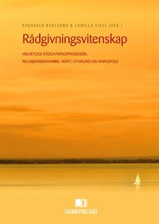 Rådgivningsvitenskap - helhetlige rådgivningsprosesser, relasjonsdynamikk, vekst, utvikling og mangfold
