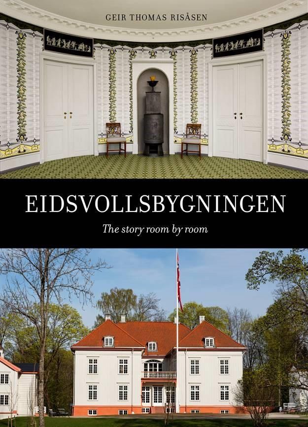 Eidsvollsbygningen - the story room by room