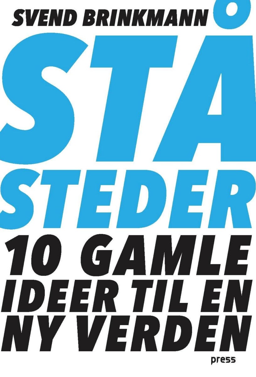 Ståsteder - 10 gamle ideer til en ny verden